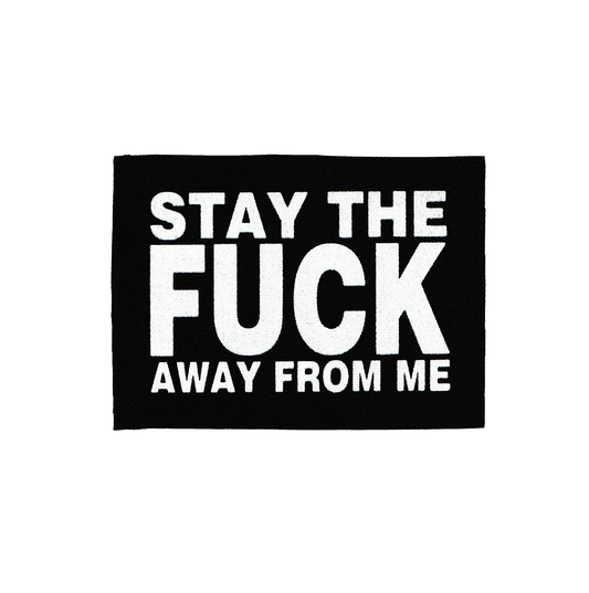 "STAY AWAY" PATCH