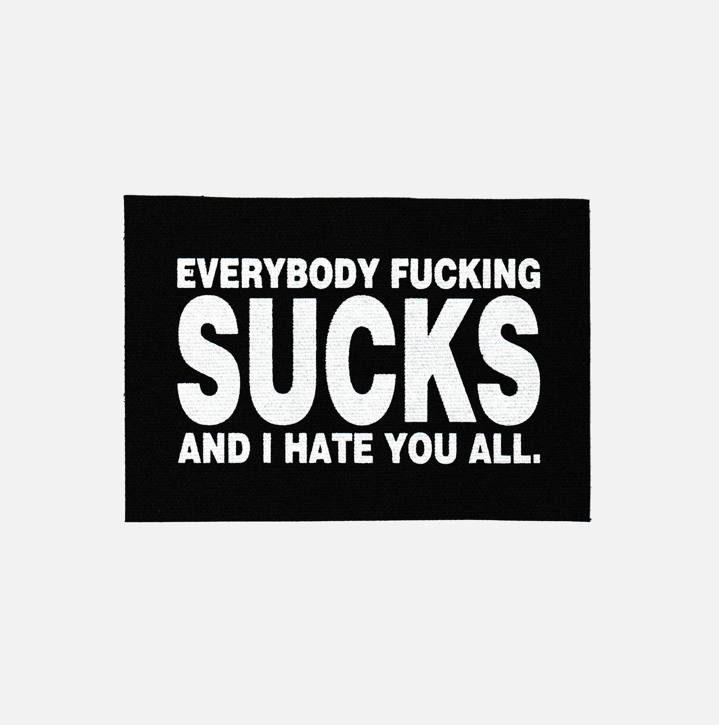 "EVERYBODY SUCKS" PATCH